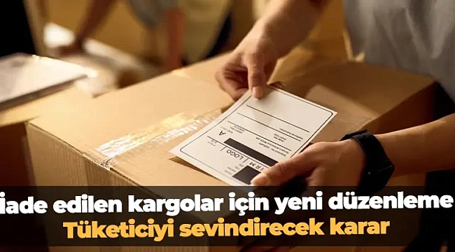 İnternet alışverişinde kargo ücreti kararı: Ticaret Bakanlığı'ndan tüketiciyi sevindirecek düzenleme 