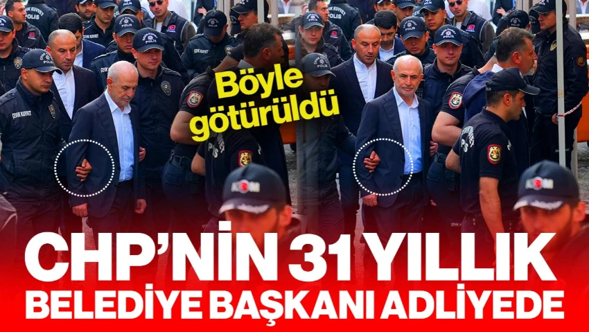 İBB Soruşturmasında Yeni Gelişme! CHP'li Başkanlar Adliyeye Sevk Edildi
