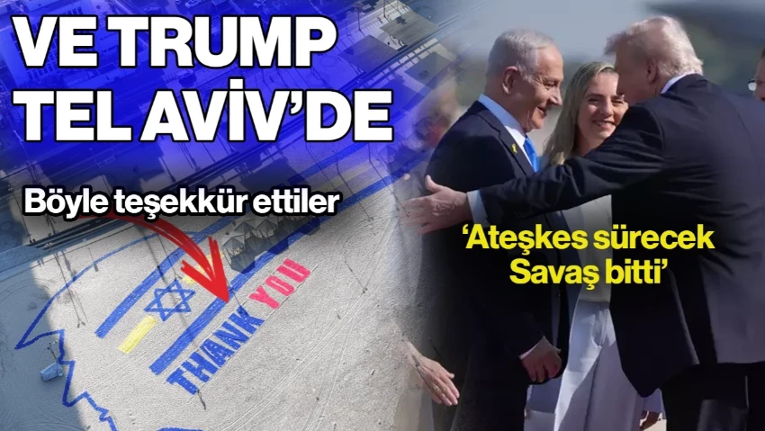 ABD Başkanı Trump Tel Aviv'de: Netanyahu Karşıladı
