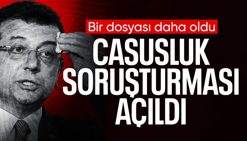 Ekrem İmamoğlu'na casusluk suçlaması