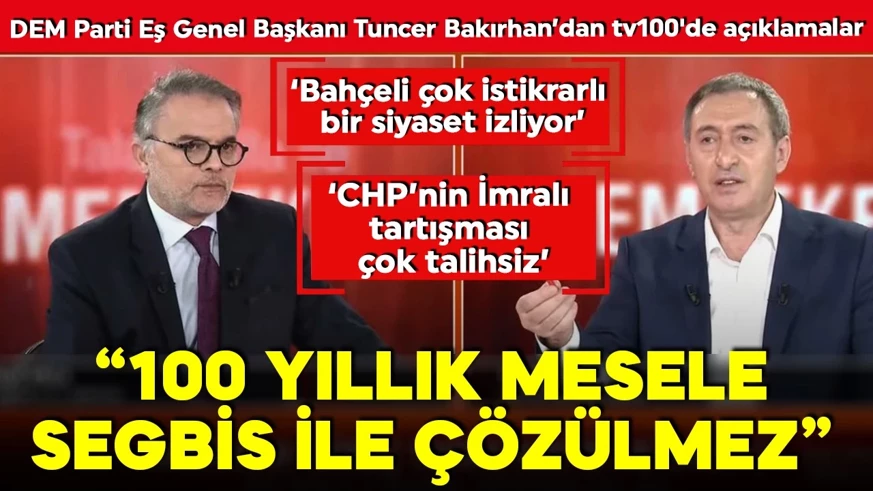 DEM PARTİSNDEN, CHP'YE "100 YILLIK MESELE SEGBİS İLE ÇÖZÜLEMEZ"