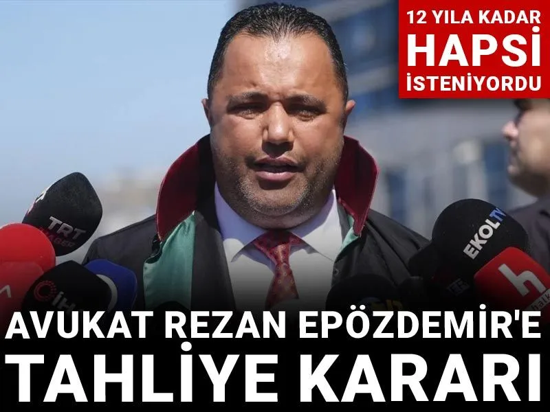 SON DAKİKA! REZAN EPÖZDEMİR İÇİN TAHLİYE KARARI