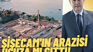 Şişecam'ın Paşabahçe arazisi ucuza mı gitti! Hakan Aran'dan açıklama