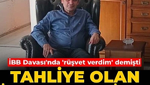 İBB Davası'nda 'rüşvet verdim' deyip tahliye olmuştu: Ceza almayan iş adamında dev ihale