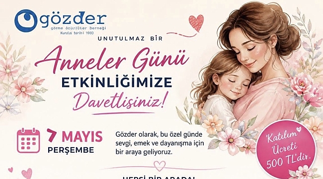 Ataköy'de Anneler Günü'ne Özel Anlamlı Buluşma: Gözder'den Duygusal Davet 