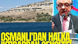 Osmanlı'dan halka, iktidardan Cengiz'e!