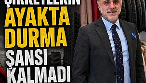 Musa Evin: Şirketlerin ayakta durma şansı kalmadı